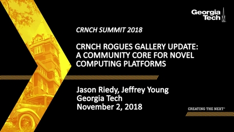 Thumbnail for Jason Riedy - CRNCH Rogues Gallery Update:  A Community Core for Novel Computing Platforms
