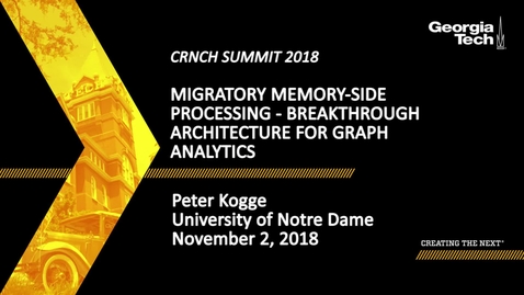 Thumbnail for entry Peter Kogge - Migratory Memory-side Processing - Breakthrough Architecture for Graph Analytics