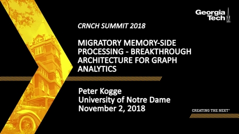 Thumbnail for Peter Kogge - Migratory Memory-side Processing - Breakthrough Architecture for Graph Analytics