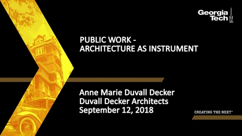 Thumbnail for entry Anne Marie Duvall Decker - Public Work - Architecture as Instrument