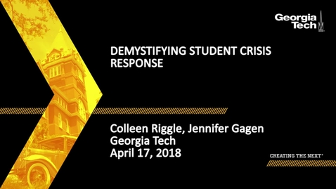 Thumbnail for Demystifying Student Crisis Response - Jennifer Gagen, Colleen Riggle