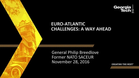 Thumbnail for entry Euro-Atlantic Challenges: A Way Ahead - Philip Breedlove