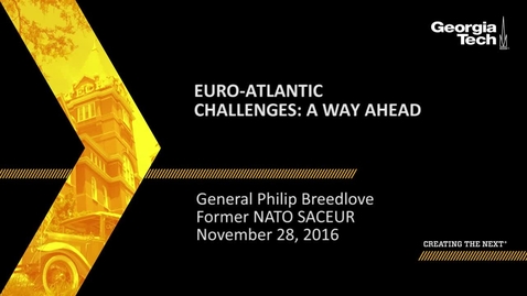 Thumbnail for Euro-Atlantic Challenges: A Way Ahead - Philip Breedlove