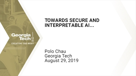 Thumbnail for Duen Horng (Polo) Chau - Towards Secure and Interpretable AI: Scalable Methods, Interactive Visualizations, and Practical Tools