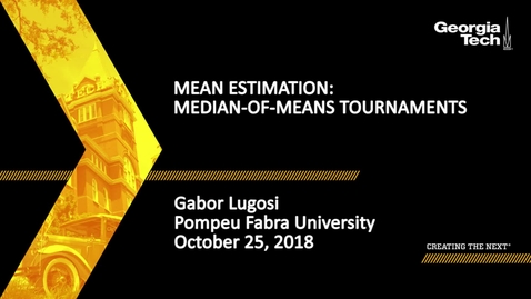 Thumbnail for Gabor Lugosi - Mean Estimation: Median-of-Means Tournaments