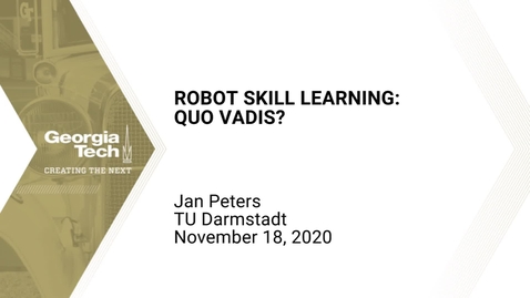 Thumbnail for entry Jan Peters - Robot Skill Learning: Quo Vadis?