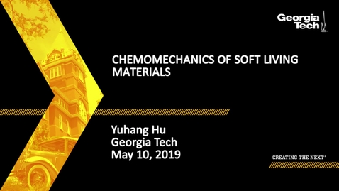Thumbnail for Yuhang Hu - Chemomechanics of Soft Living Materials