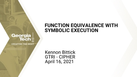 Thumbnail for entry Kennon Bittick - Function Equivalence with Symbolic Execution