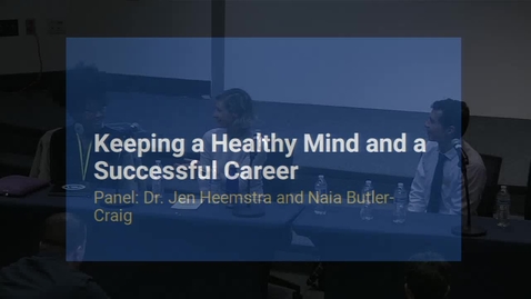 Thumbnail for entry Keeping a Healthy Mind and a Successful Career