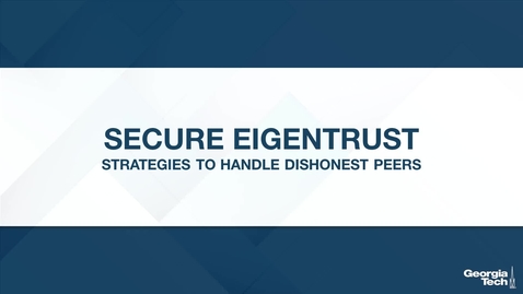 Thumbnail for entry Secure EigenTrust: Stragies to Handle Dishonest Peers