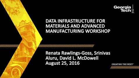Thumbnail for entry Data Infrastructure for Materials and Advanced Manufacturing Workshop - Welcome