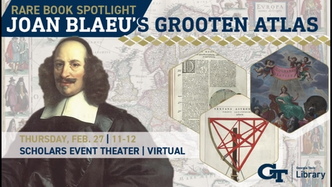 Thumbnail for entry Rare Book Spotlight: Joan Blaeu’s Grooten Atlas