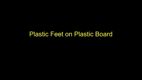 Thumbnail for entry Plastic feet on plastic board