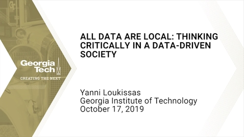 Thumbnail for Yanni Loukissas - All Data Are Local: Thinking Critically in a Data-Driven Society
