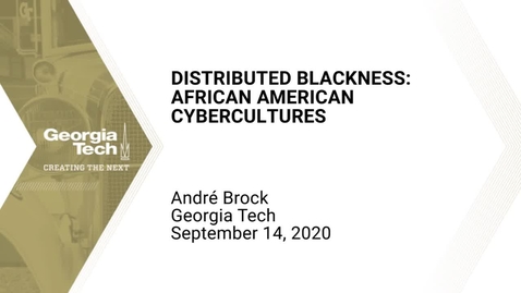 Thumbnail for entry André Brock - Distributed Blackness: African American Cybercultures