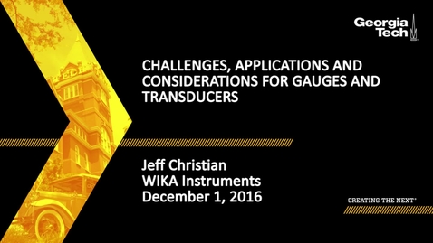 Thumbnail for entry Challenges, Applications and Considerations for Gauges and Transducers - Jeff Christian