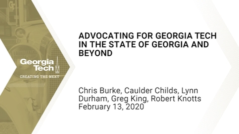 Thumbnail for entry Chris Burke, Caulder Childs, Lynn Durham, Greg King, Robert Knotts - Advocating for Georgia Tech in the State of Georgia and Beyond