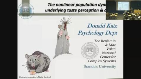 Thumbnail for entry Donald B. Katz - The Nonlinear Population Dynamics Underlying Taste Perception and Action