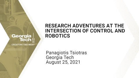 Thumbnail for entry Panagiotis Tsiotras - Research Adventures at the Intersection of Control and Robotics