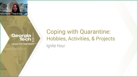 Thumbnail for entry Coping With Quarantine: Hobbies, Activities &amp; Projects