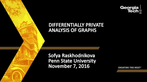 Thumbnail for Differentially Private Analysis of Graphs - Sofya Raskhodnikova