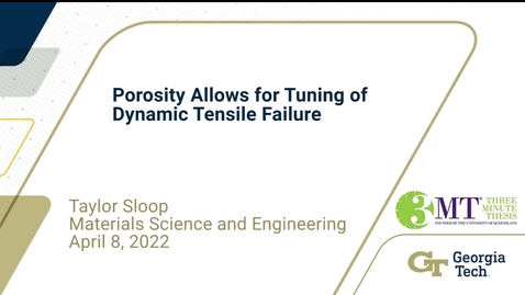 Thumbnail for entry Taylor Sloop -  Porosity Allows for Tuning of Dynamic Tensile Failure