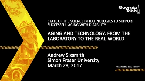 Thumbnail for entry Aging and Technology: From the Laboratory to the Real-World - Andrew Sixsmith