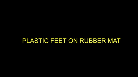 Thumbnail for Plastic feet on Rubber Mat
