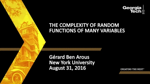 Thumbnail for entry The Complexity of Random Functions of Many Variables, Gérard Ben Arous