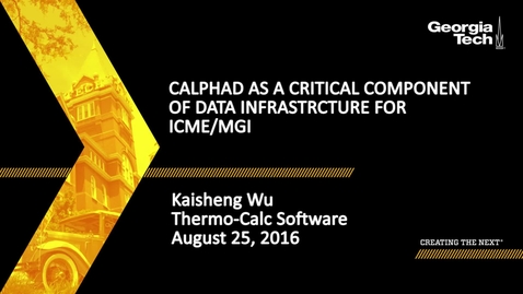 Thumbnail for entry CALPHAD as a Critical Component of Data Infrastructure for ICME/MGI - Kaisheng Wu