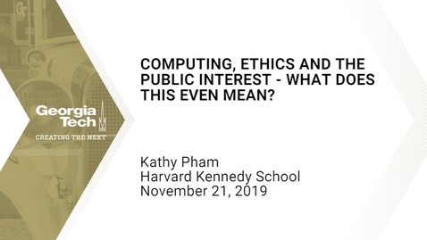 Thumbnail for entry Kathy Pham - Computing, Ethics and the Public Interest - What does this even mean?