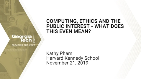 Thumbnail for Kathy Pham - Computing, Ethics and the Public Interest - What does this even mean?