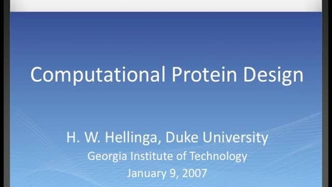 Thumbnail for Homme W. Hellinga - Computations Protein Design