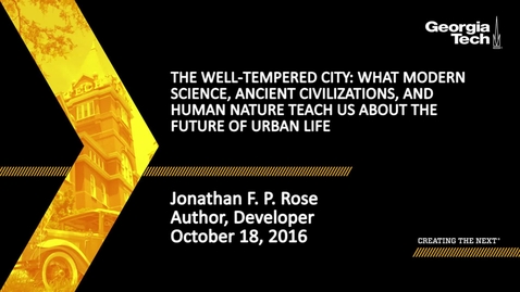 Thumbnail for The Well-Tempered City: What Modern Science, Ancient Civilizations, and Human Nature Teach Us About the Future of Urban Life - Jonathan F. P. Rose