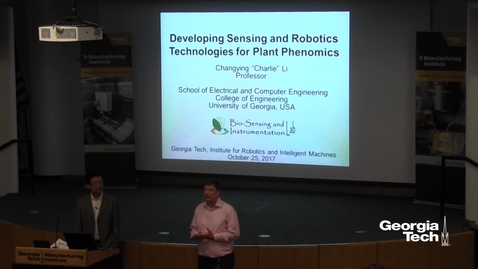 Thumbnail for entry Developing Sensing and Robotics Technologies for Plant Phenomics - Changying &quot;Charlie&quot; Li