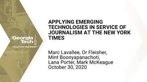 Thumbnail for entry Applying Emerging Technologies In Service of Journalism at The New York Times