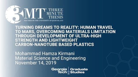 Thumbnail for Mohammad Hamza Kirmani - Turning Dreams to Reality: Human Travel to Mars, Overcoming Materials Limitation through Development of Ultra-High Strength and Lightweight Carbon-Nanotube Based Plastics