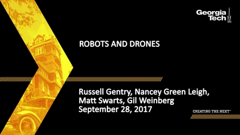 Thumbnail for entry Robots and Drones - Russell Gentry, Nancey Green Leigh, Matt Swarts, Gil Weinberg