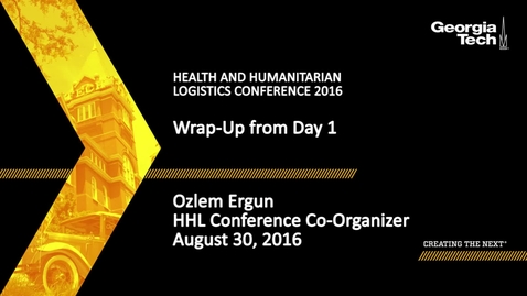 Thumbnail for Wrap-up from Day 1: Health and Humanitarian Logistics Conference 2016