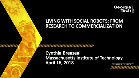 Thumbnail for entry Living with Social Robots: From Research to Commercialization - Cynthia Breazeal