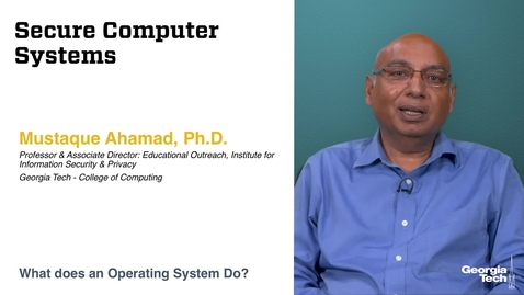 Thumbnail for OMSCY_CS6238_Ahamad_M1L4_OperatingSystem