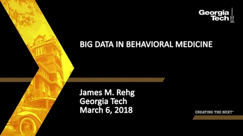 Thumbnail for Big Data in Behavioral Medicine - James M. Rehg