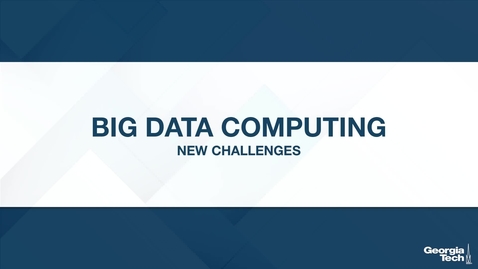 Thumbnail for entry Big Data Computing: New Challenges