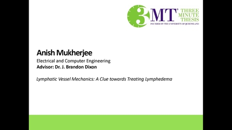 Thumbnail for entry Anish Mukherjee - Lymphatic Vessel Mechanics: A Clue towards Treating Lymphedema