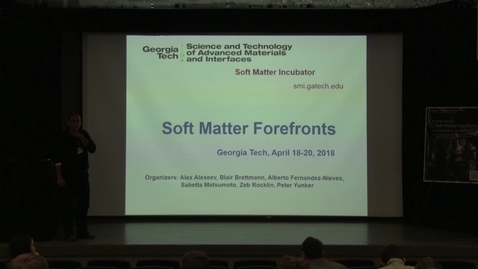 Thumbnail for A Symposium on Soft Matter Forefronts - Welcome 