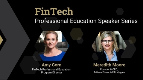 Thumbnail for FinTech Speaker Speaker Series - Episode 1 with Meredith Moore