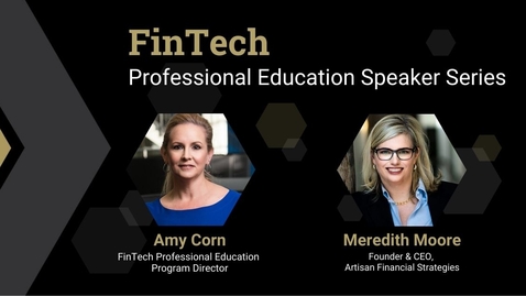 Thumbnail for entry FinTech Speaker Speaker Series - Episode 1 with Meredith Moore