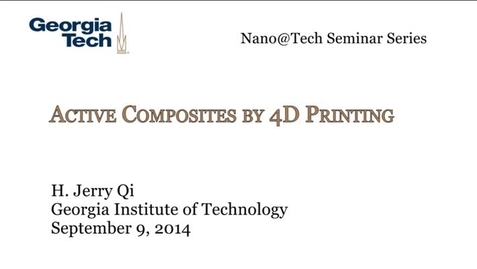 Thumbnail for Active Composites by 4D Printing - Jerry H. Qi