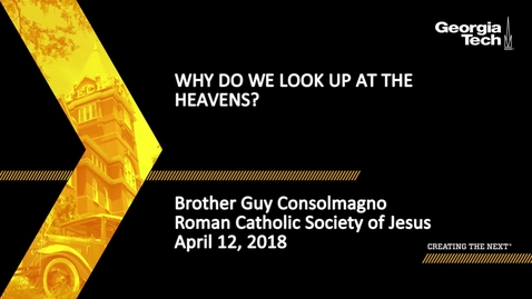 Thumbnail for entry Why Do We Look Up at the Heavens? - Br. Guy Consolmagno
