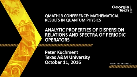 Thumbnail for entry Analytic Properties of Dispersion Relations and Spectra of Periodic Operators - Peter Kuchment